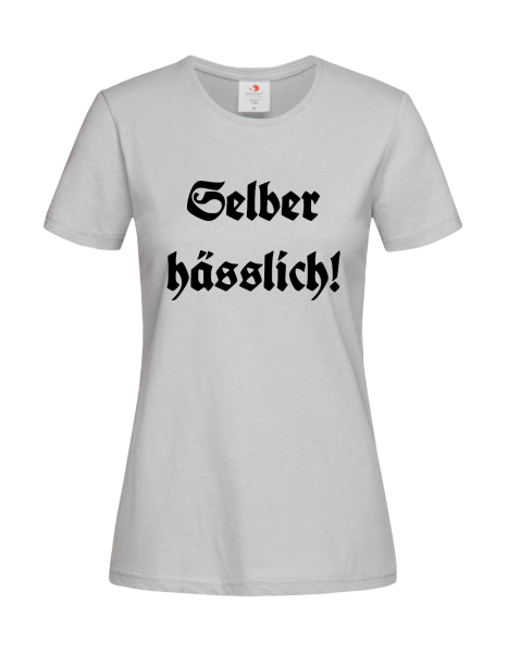 Selber hässlich! Women